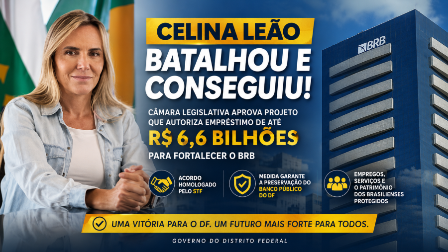 Celina Leão vence batalha política e garante aprovação de projeto que viabiliza recuperação do BRB