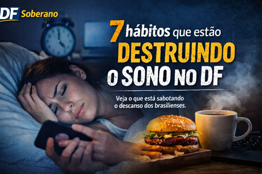 7 hábitos que estão destruindo o sono no DF
