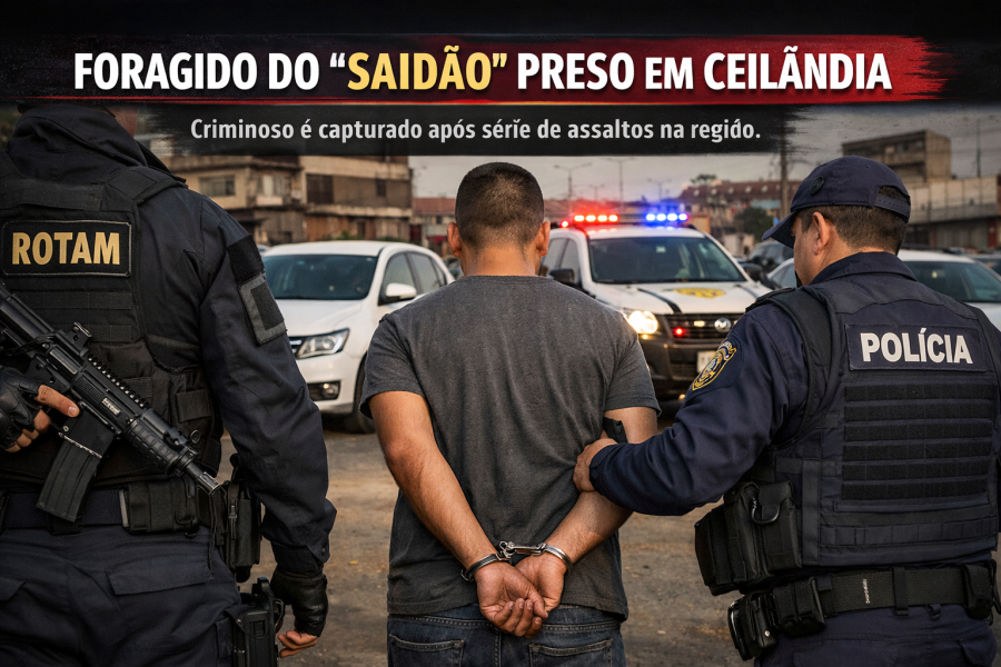 Foragido do “saidão” é preso após ameaçar mulheres no DF