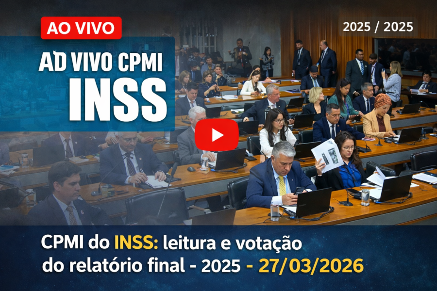 CPMI do INSS vota relatório final ao vivo