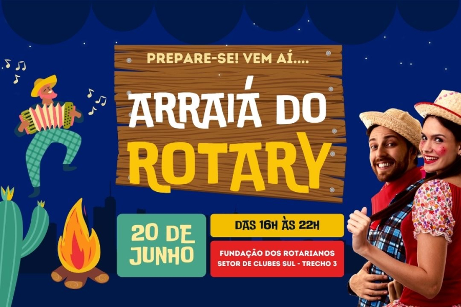 Arraiá do Rotary 2026 resgata tradição junina e promove campanha solidária em Brasília